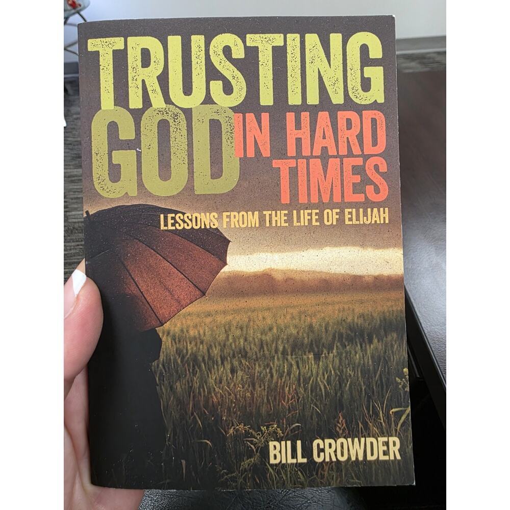 Trusting God in Hard Times - Paperback By Crowder, Bill